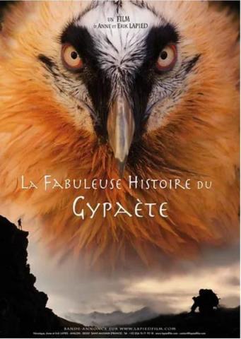 La fabuleuse histoire du Gypaète - La fabuleuse histoire du Gypaète